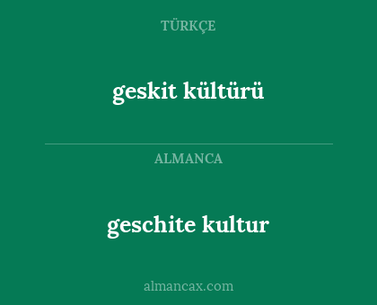 geskit kültürü - geschite kultur