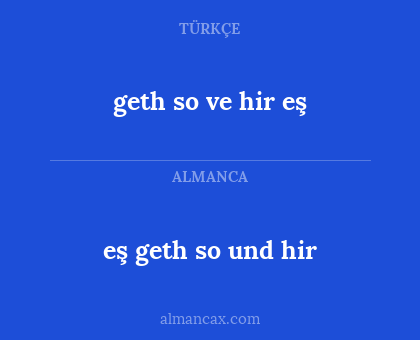 eş geth so und hir - geth so ve hir eş