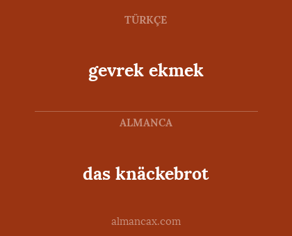 das knäckebrot - gevrek ekmek