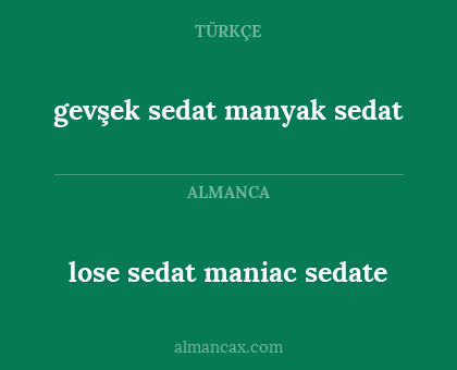 gevşek sedat manyak sedat - lose sedat maniac sedate
