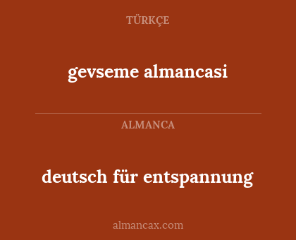 gevseme almancasi - deutsch für entspannung