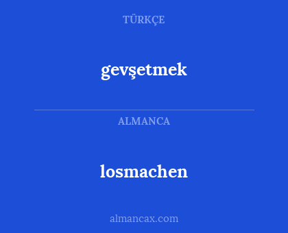 losmachen - gevşetmek