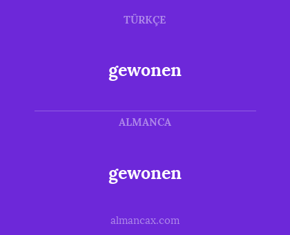 gewonen - gewonen