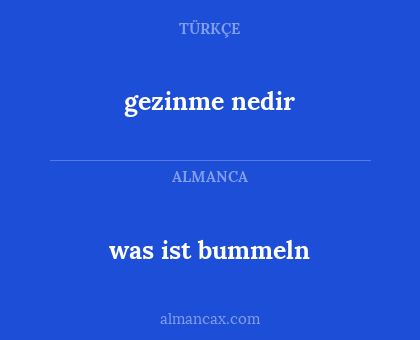 gezinme nedir - was ist bummeln