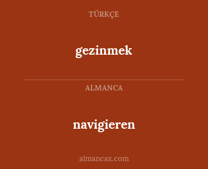 gezinmek - navigieren
