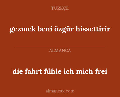 die fahrt fühle ich mich frei - gezmek beni özgür hissettirir