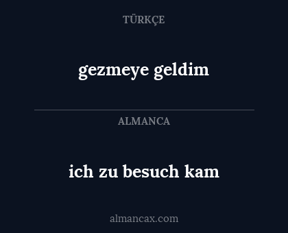 ich zu besuch kam - gezmeye geldim