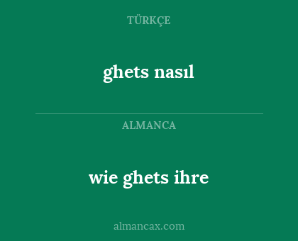 ghets nasıl - wie ghets ihre