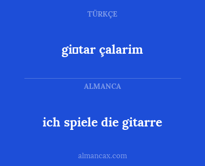 gi̇tar çalarim - ich spiele die gitarre