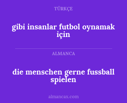 die menschen gerne fussball spielen - gibi insanlar futbol oynamak için