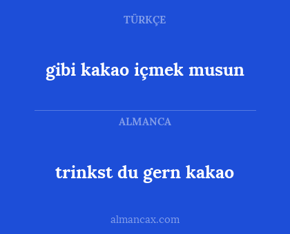 trinkst du gern kakao - gibi kakao içmek musun