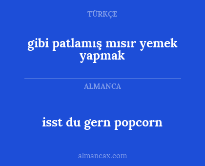 isst du gern popcorn - gibi patlamış mısır yemek yapmak