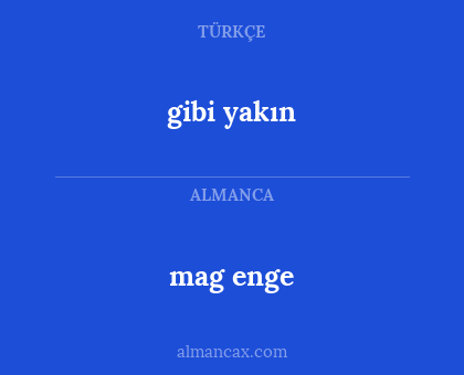 mag enge - gibi yakın