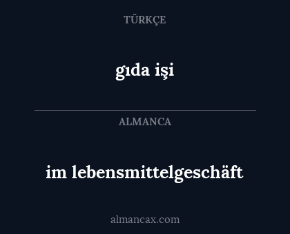 im lebensmittelgeschäft - gıda işi