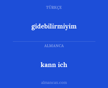 gidebilirmiyim - kann ich