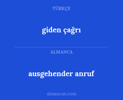 giden çağrı - ausgehender anruf