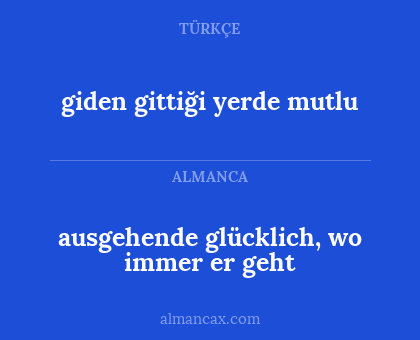 giden gittiği yerde mutlu - ausgehende glücklich, wo immer er geht