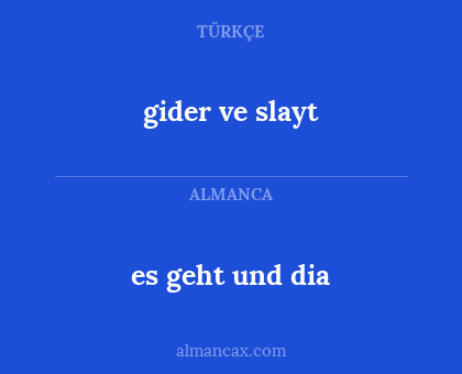 gider ve slayt - es geht und dia