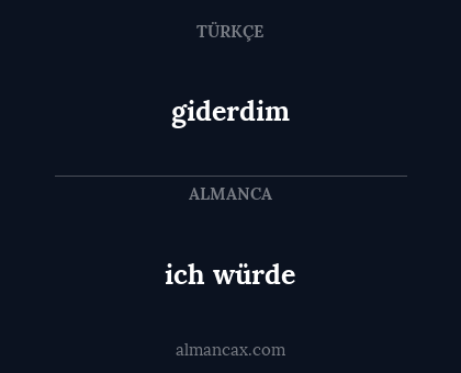 giderdim - ich würde