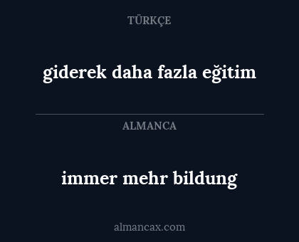 immer mehr bildung - giderek daha fazla eğitim