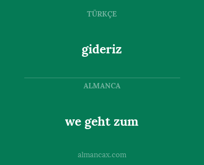 gideriz - we geht zum