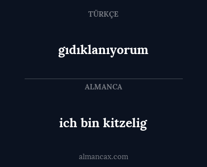 ich bin kitzelig - gıdıklanıyorum