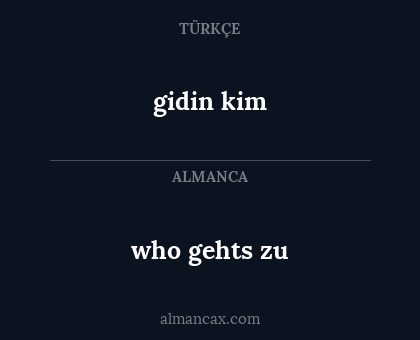 gidin kim - who gehts zu