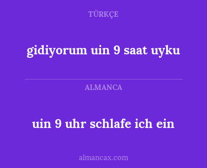 uin 9 uhr schlafe ich ein - gidiyorum uin 9 saat uyku