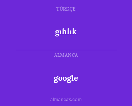 google - gıhlık