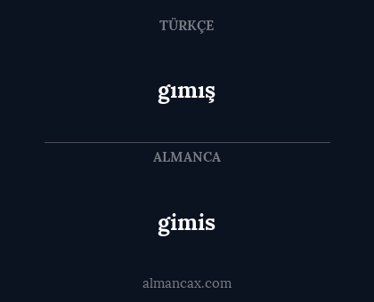 gimis - gımış
