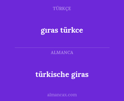 türkische giras - gıras türkce