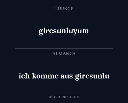 ich komme aus giresunlu - giresunluyum