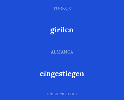 girilen - eingestiegen