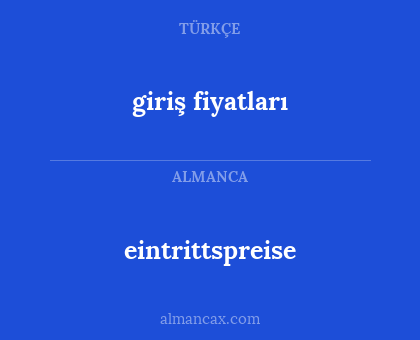 eintrittspreise - giriş fiyatları