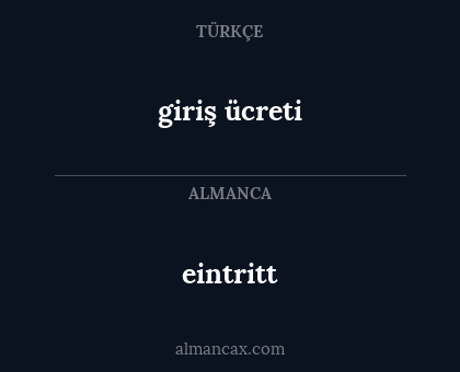 giriş ücreti - eintritt