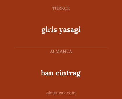 ban eintrag - giris yasagi
