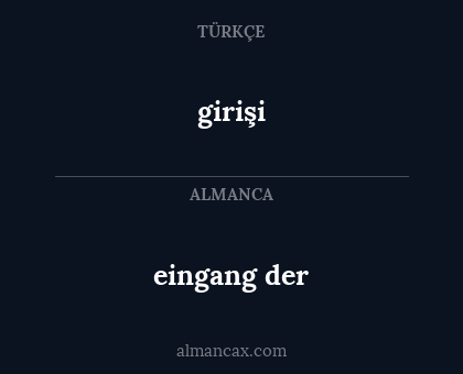 eingang der - girişi