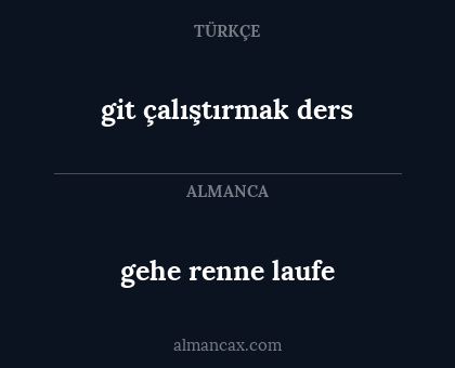git
çalıştırmak
ders - gehe
renne
laufe