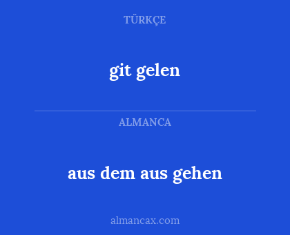 git gelen - aus dem aus gehen