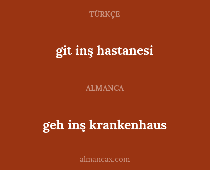 git inş hastanesi - geh inş krankenhaus