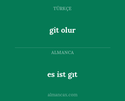 git olur - es ist gıt