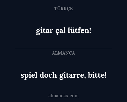 spiel doch gitarre, bitte! - gitar çal lütfen!