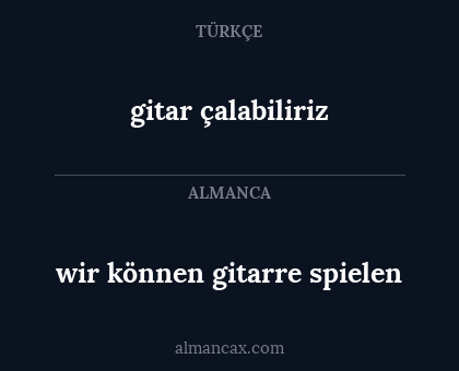 gitar çalabiliriz - wir können gitarre spielen