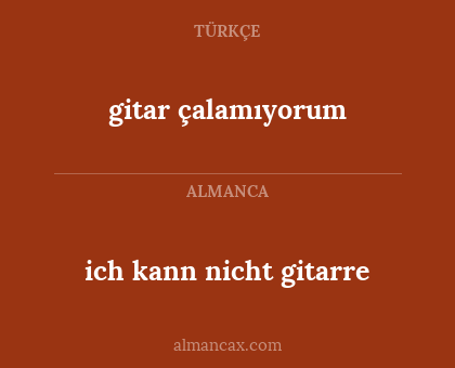 gitar çalamıyorum - ich kann nicht gitarre