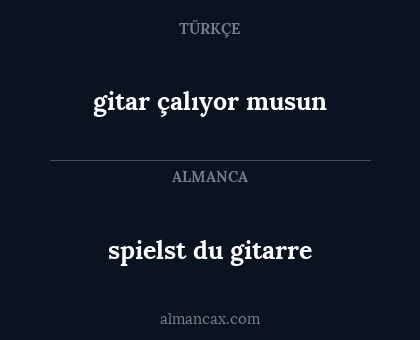 gitar çalıyor musun - spielst du gitarre
