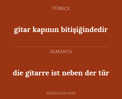 die gitarre ist neben der tür - gitar kapının bitişiğindedir