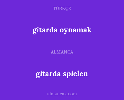 gitarda oynamak - gitarda spielen