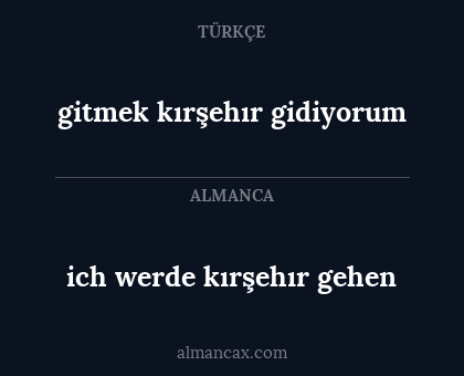 gitmek kırşehır gidiyorum - ich werde kırşehır gehen
