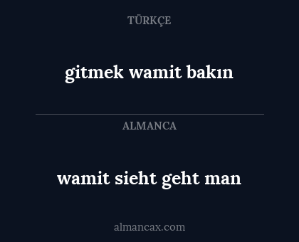 gitmek wamit bakın - wamit sieht geht man