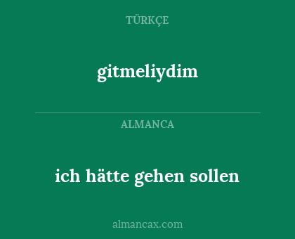 ich hätte gehen sollen - gitmeliydim